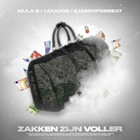Zakken Zijn Voller - IliassOpDeBeat & Mula B & LouiVos