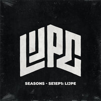SEASONS - SE1EP1: Lijpe - Lijpe