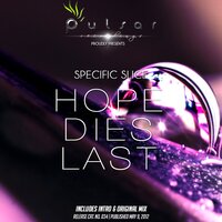 Hope Dies Last - Specific Slice