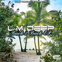 Back 2 Back - L.M Deep