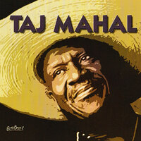 Fishin' Blues - Taj Mahal