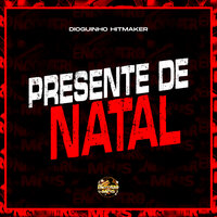 Presente de Natal - Dioguinho hitmaker