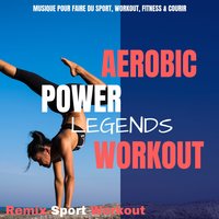 Colour (Aerobic Power Legends Workout) - Remix Sport Workout
