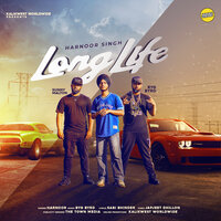 Long Life - Harnoor Singh & Byg Byrd & Sunny Malton