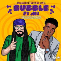 Bubble Fi Mi - Balaguero & Devin Di Dakta