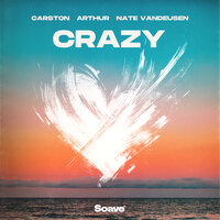 Crazy - Carston & Arthur & Nate VanDeusen
