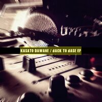 Back To Base - Kasato Dawane