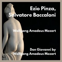 Don Giovanni, Act I: Ecco il Birbo - Ezio Pinza & Salvatore Baccaloni & Вольфганг Амадей Моцарт