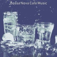 Astonishing Music for Vision - Bossa Nova Cafe Music