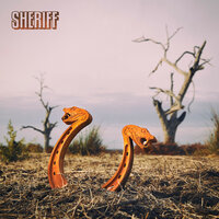 Dizzy Highs, Heavy Lows - Sheriff