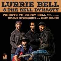 What My Momma Told Me - Lurrie Bell & The Bell Dynasty