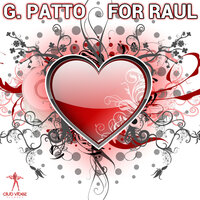 For Raul - G. Patto & The Stoned