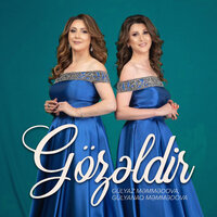 Gözəldir - Gülyaz Məmmədova & Gülyanaq Məmmədova