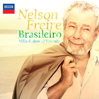 Villa-Lobos: A Maré Encheu (Guia Prático) - Nelson Freire & Эйтор Вилла-Лобос