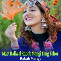 Mast Kaliwal Rabab Mangi Tang Takor - Rabab Mangi