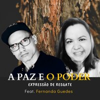 A Paz e o Poder - Expressão De Resgate & Fernanda Guedes