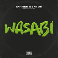 Wasabi - Jarren Benton & J Plaza