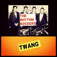Twang - The Rhythm Rockers
