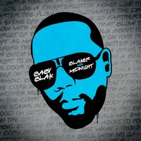 Blaker Than Midnight - Baby Blak