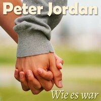 Wie es war - Peter Jordan
