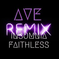 Insomnia Faithless - AVE