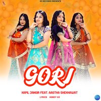 Gori - kapil Jangir & Aastha Shekhawat & Honey VJ