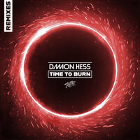 Time to Burn - Damon Hess & Med33p & Alexy Bower