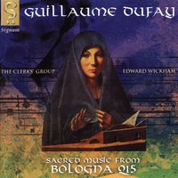 Gloria (Bol. Q15 no. 107) - The Clerks' Group & Гийом Дюфаи & Edward Wickham