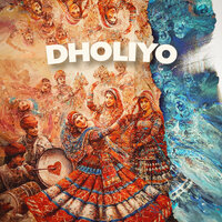 Dholiyo - Rana & ANKY