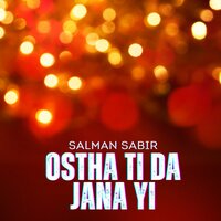 Osti Ho Na Gano - Salman Sabir