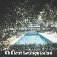Peaceful Ambience for Hotels - Chillout Lounge Relax