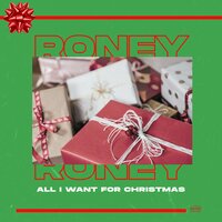 All I Want For Christmas - Roney