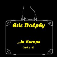 Don't Blame Me - Eric Dolphy