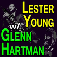 China Boy - Lester Young & Glenn Hardman And His Hammond Five