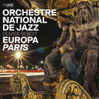 Paris II, Pt. 4 - Orchestre National De Jazz & Olivier Benoit