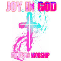 Heavenly Joy - Majestic Worship