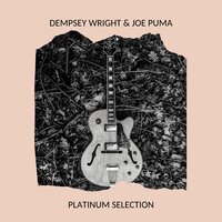 I Got It Bad And That Ain't Good - Dempsey Wright