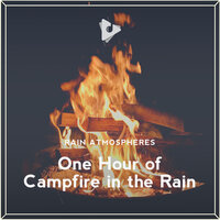 Calming Fire Rain Sounds - Rain Sounds ASMR & Rain Atmospheres