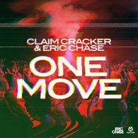 One Move - Claim Cracker & Eric Chase