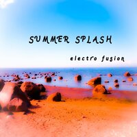 Summer Splash - Electro Fusion