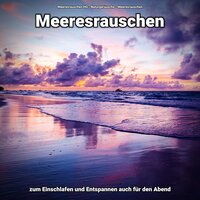 Schönheit im Schatten - Meeresrauschen HQ & Naturgeräusche & Meeresrauschen