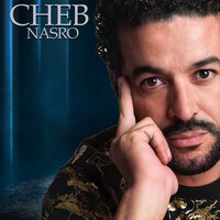 Mahboubat Qalbi - Cheb Nasro