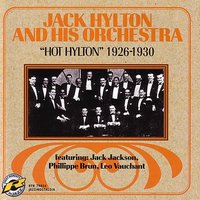 Digga Digga Do - Jack Hylton & Jack Jackson & The Jack Hylton Orchestra & Phillippe Brun & Leo Vauchant