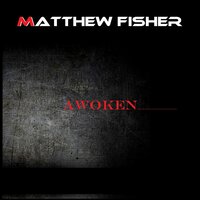 Awoken - Matthew Fisher