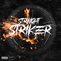 Straight Striker - Skrilla & Baby Kia