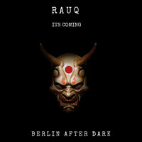 Its Coming - Rauq