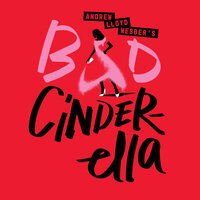 Bad Cinderella - Andrew Lloyd Webber & Linedy Genao