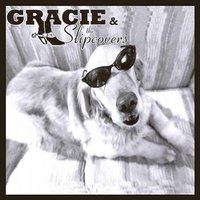 Burned By The Fire - Gracie & The Slipcovers