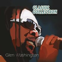 Here I Go - Glen Washington