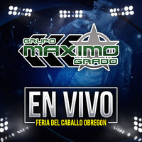 Juan Ignacio (En Vivo) - Grupo Máximo Grado